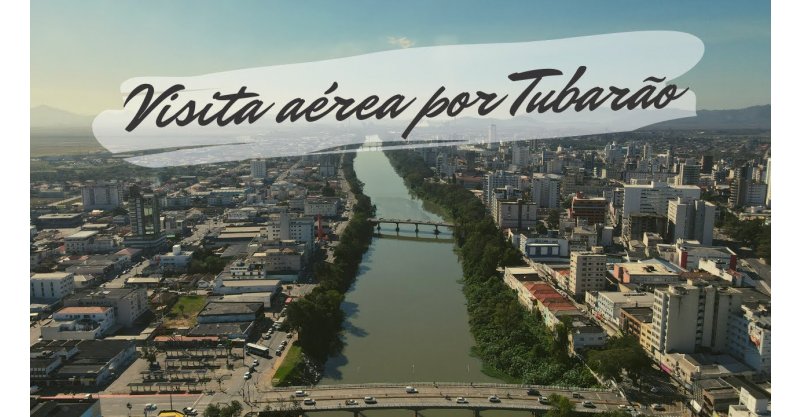Aniversário do município de Tubarão reúne diversos eventos gratuitos; confira a programação