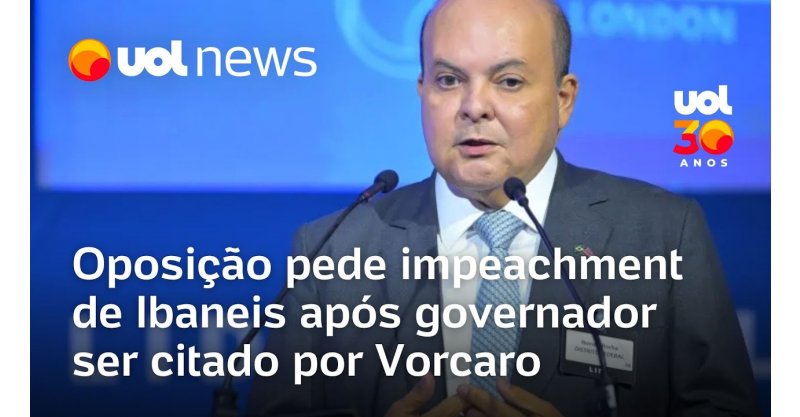 BRB x Master: oposição pede investigação e impeachment de Ibaneis no DF; veja argumentos