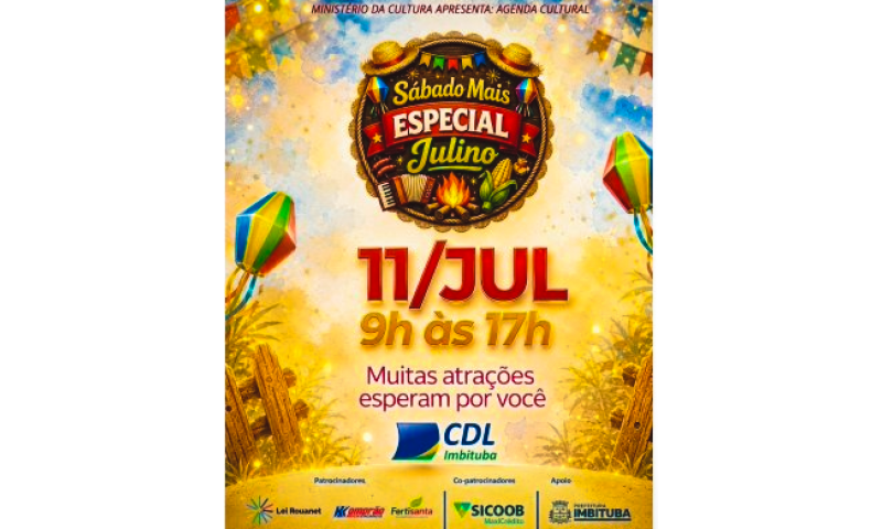 CDL Imbituba  / Sábado Mais Julino promete movimentar o Centro de Imbituba neste dia 11 de julho