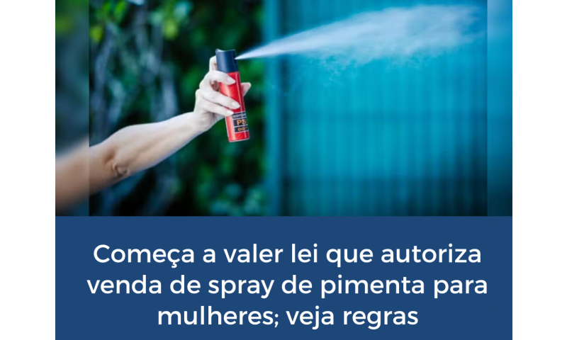 Começa a valer lei que autoriza venda de spray de pimenta para mulheres; veja regras