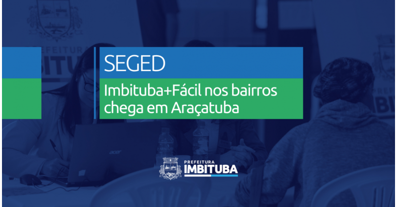 Imbituba+Fácil nos Bairros leva serviços essenciais à Araçatuba na próxima terça-feira (28)