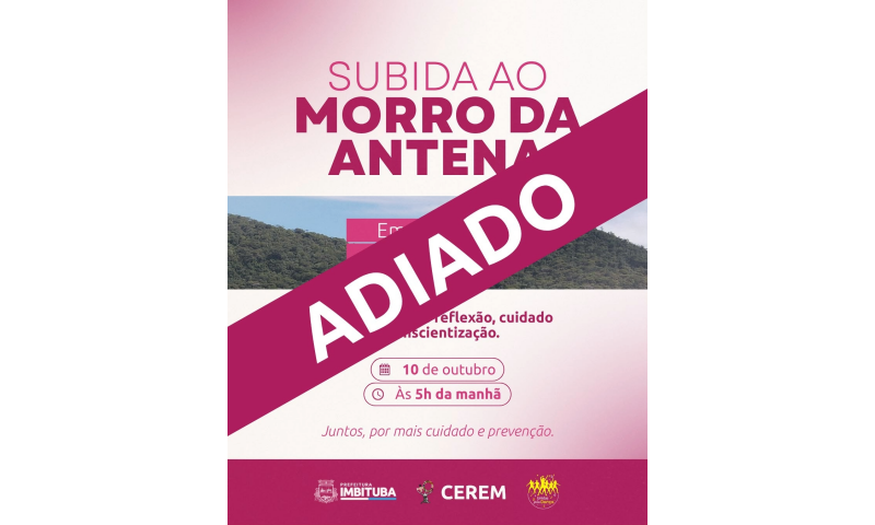 A Subida ao Morro da Santa cruz (Morro da Antena) foi transferida para o dia 31.