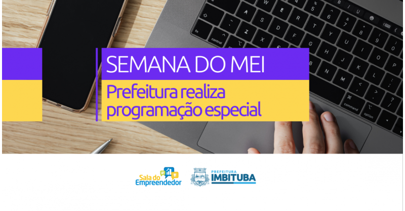 Prefeitura de Imbituba realiza programação especial durante a Semana do MEI