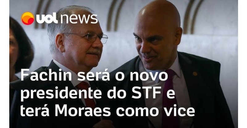 STF elege Fachin para presidência da Corte pelos próximos dois anos; Moraes será o vice