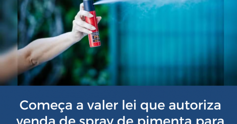 Começa a valer lei que autoriza venda de spray de pimenta para mulheres; veja regras