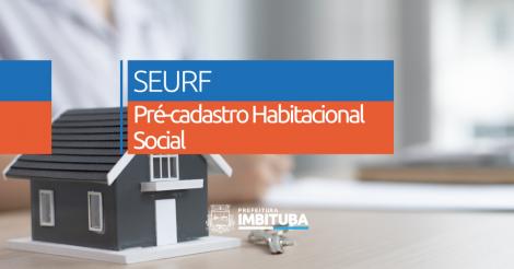 Confira como realizar o Pré-Cadastro Habitacional Social da prefeitura de Imbituba