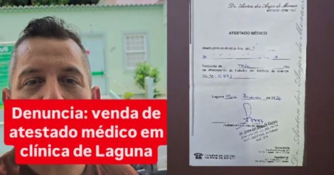 Empresário de Laguna denuncia venda de atestado médico em clínica da cidade