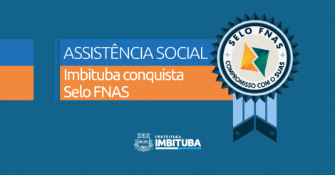 Imbituba conquista Selo FNAS de excelência na gestão da assistência social