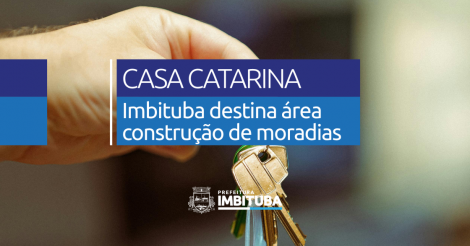 Imbituba destina área pública para construção de 43 moradias pelo Programa Casa Catarina