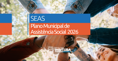 Plano Municipal de Assistência Social de Imbituba é aprovado para o período de 2026 a 2029