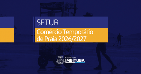 Prefeitura de Imbituba abre inscrições para o Comércio Temporário de Praia 2026/2027