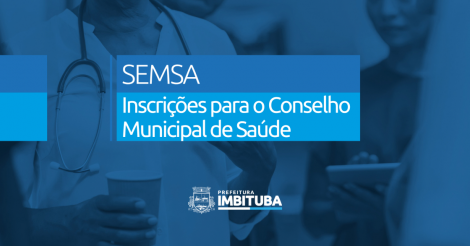 Prefeitura de Imbituba abre inscrições para representantes no Conselho Municipal de Saúde